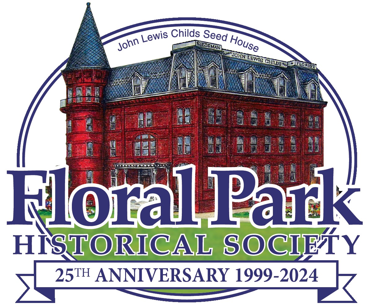Floral Park NY Historical Society - Information about John Lewis Childs and Floral Park History near Belmont Racetrack